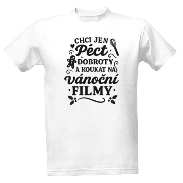 Tričko s potiskem Chci jen péct