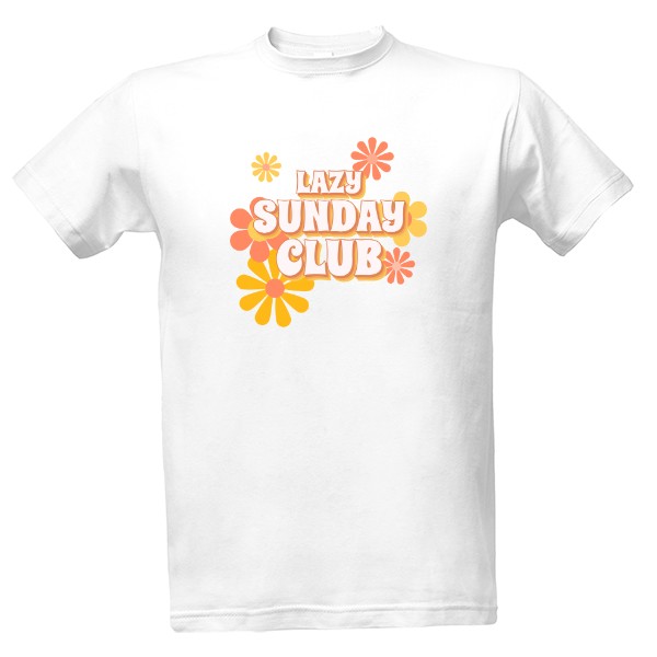 Tričko s potlačou Lazy Sunday Club – Pripravte sa na relaxačnú nedeľu