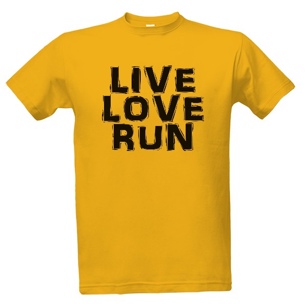 Tričko s potlačou Live Love Run