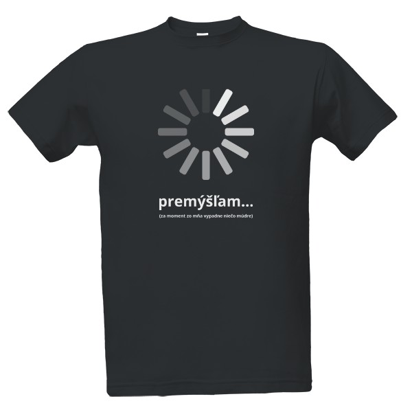 Tričko s potlačou Premýšľam...